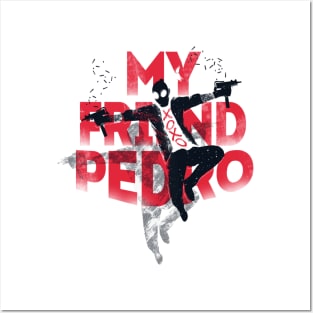 My Friend Pedro Posters and Art